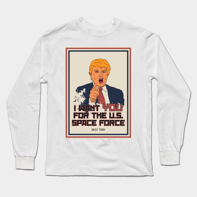 I Want You For The U.S. Space Force Long Sleeve T-Shirt by prometheus31